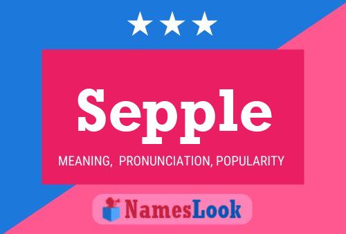 Sepple Name Poster