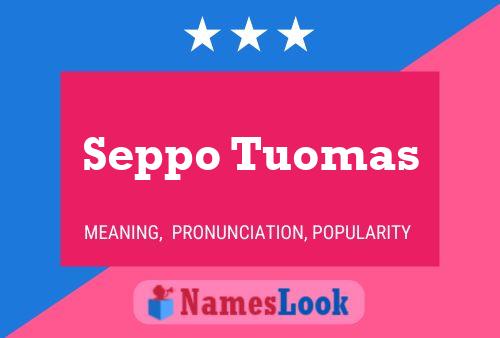 Seppo Tuomas Name Poster