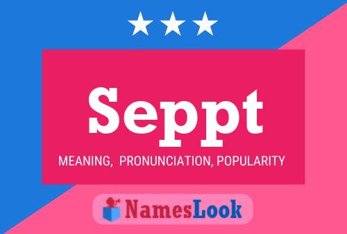 Seppt Name Poster