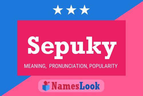 Sepuky Name Poster