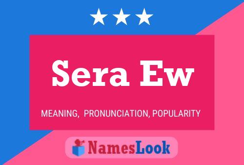 Sera Ew Name Poster