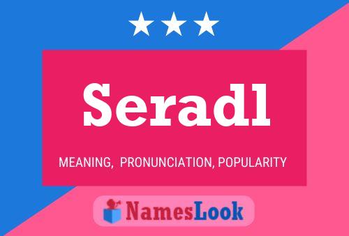 Seradl Name Poster