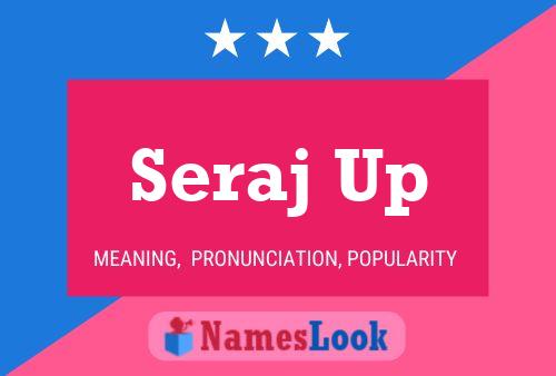 Seraj Up Name Poster