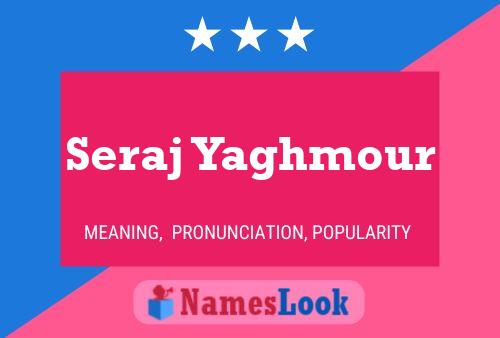 Seraj Yaghmour Name Poster