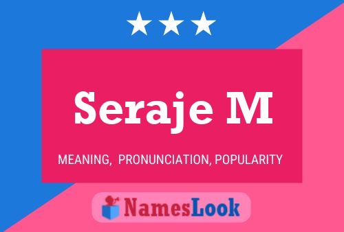 Seraje M Name Poster