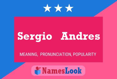 Sergio   Andres Name Poster