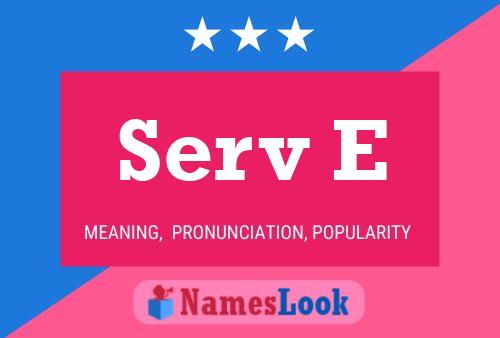 Serv E Name Poster