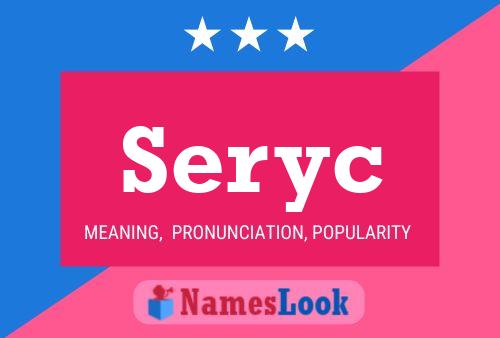 Seryc Name Poster