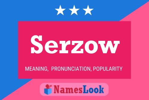 Serzow Name Poster