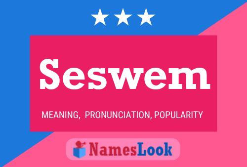 Seswem Name Poster