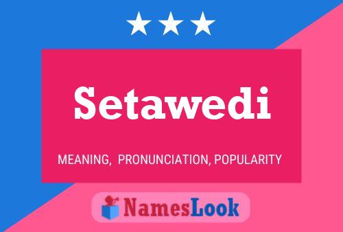 Setawedi Name Poster