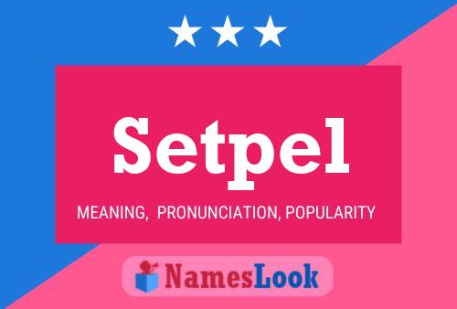 Setpel Name Poster