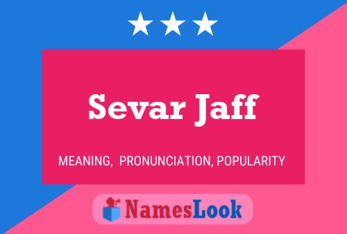 Sevar Jaff Name Poster