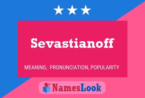 Sevastianoff Name Poster