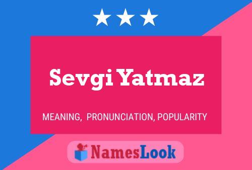 Sevgi Yatmaz Name Poster