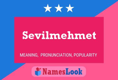 Sevilmehmet Name Poster