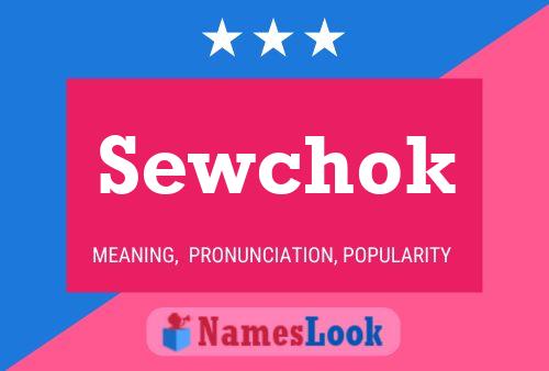 Sewchok Name Poster