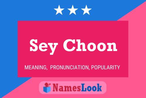 Sey Choon Name Poster