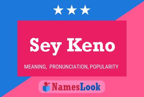 Sey Keno Name Poster