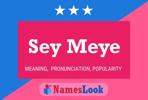 Sey Meye Name Poster