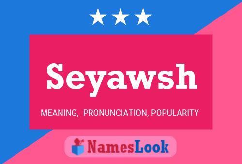 Seyawsh Name Poster