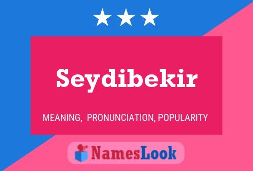 Seydibekir Name Poster