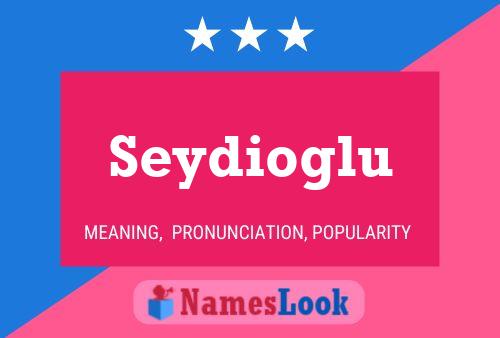 Seydioglu Name Poster