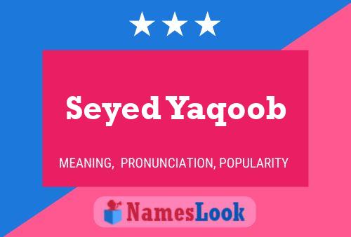 Seyed Yaqoob Name Poster