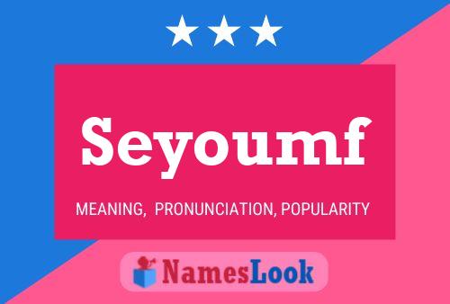 Seyoumf Name Poster