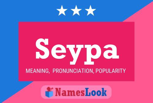 Seypa Name Poster