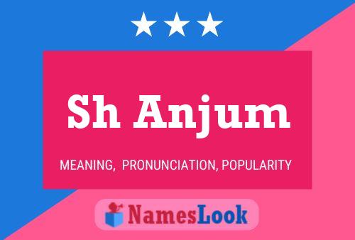 Sh Anjum Name Poster