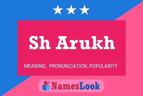 Sh Arukh Name Poster