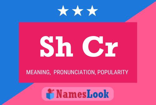 Sh Cr Name Poster