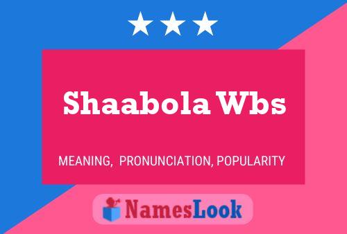 Shaabola Wbs Name Poster