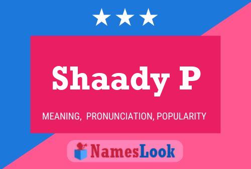 Shaady P Name Poster