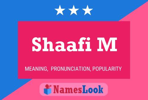 Shaafi M Name Poster