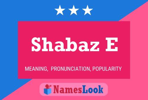 Shabaz E Name Poster