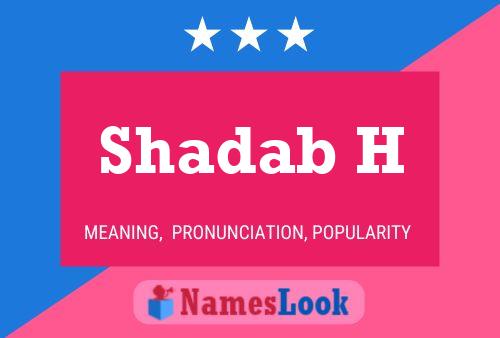 Shadab H Name Poster