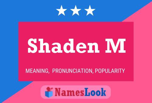 Shaden M Name Poster