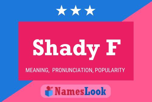 Shady F Name Poster