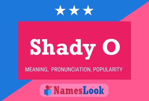 Shady O Name Poster