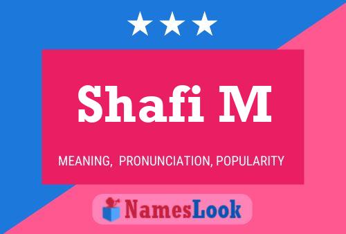 Shafi M Name Poster