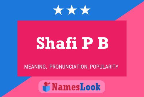 Shafi P B Name Poster