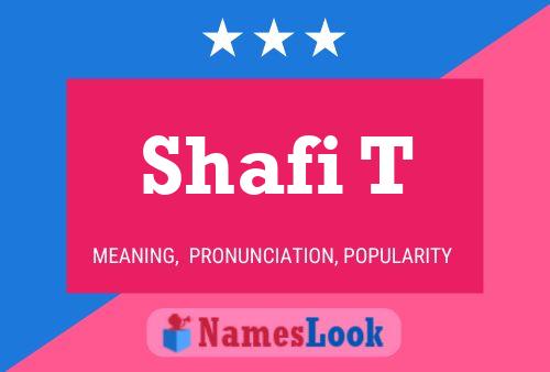 Shafi T Name Poster