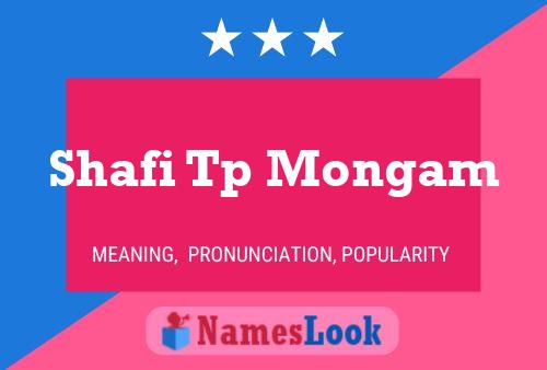 Shafi Tp Mongam Name Poster