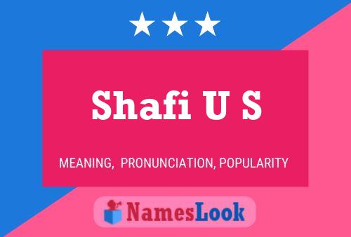 Shafi U S Name Poster