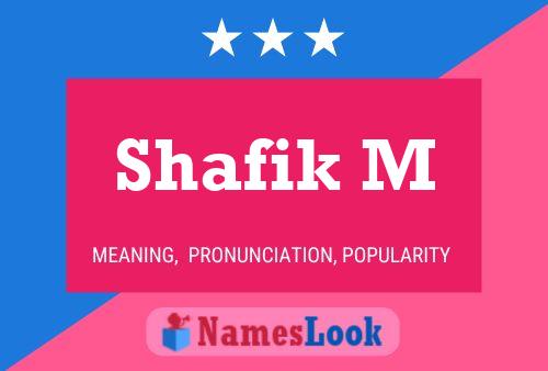 Shafik M Name Poster