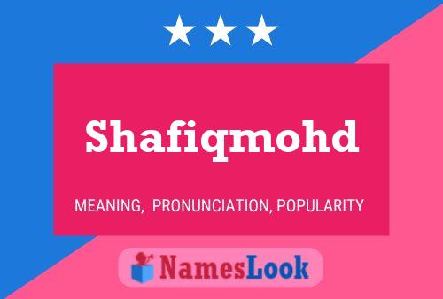 Shafiqmohd Name Poster