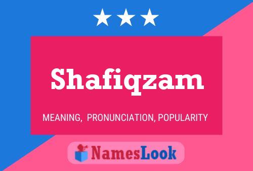 Shafiqzam Name Poster