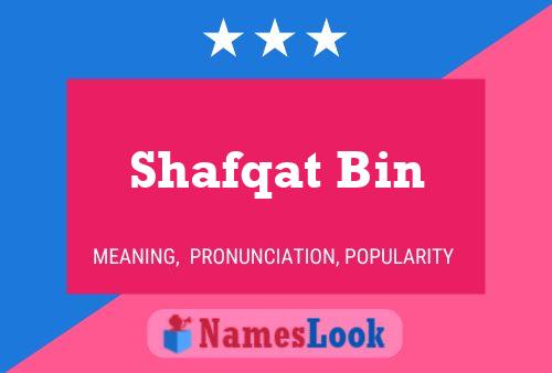 Shafqat Bin Name Poster